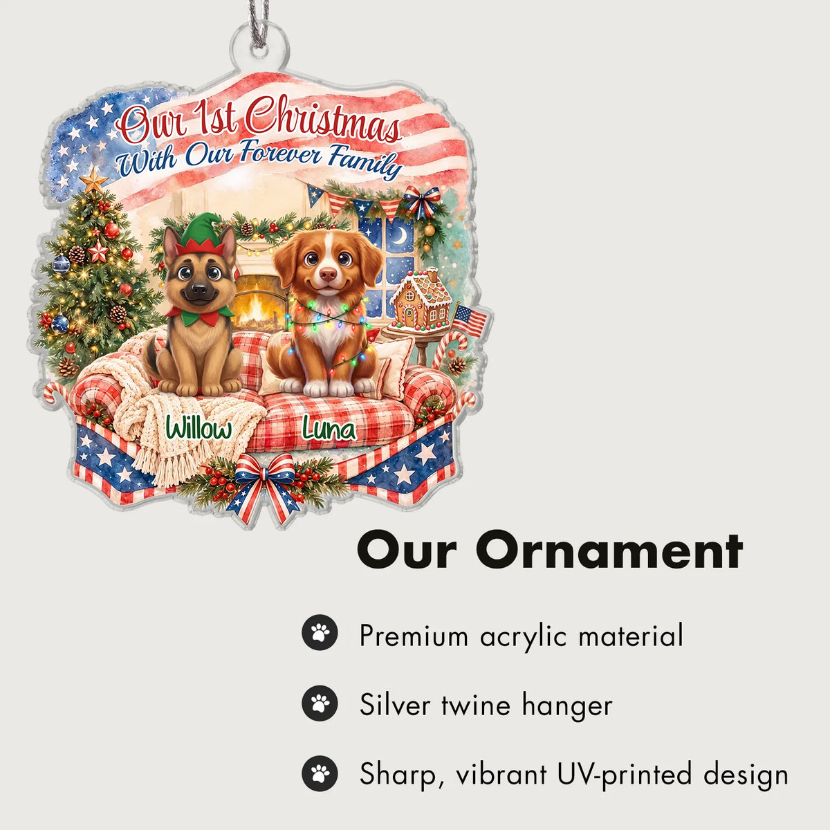 Ornament with two dogs named Willow and Luna: premium acrylic, silver twine hanger and UV-printed design