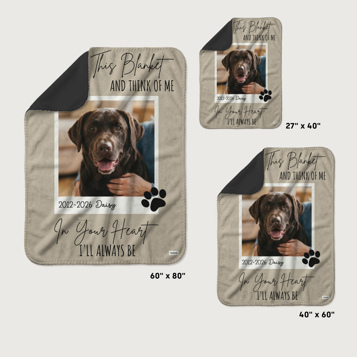 Dog Memorial blanket sizes: 27" x 40", 40" x 60" and 60" x 80"